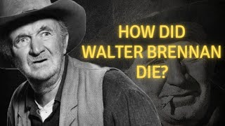 How did Walter Brennan die [upl. by Alain]