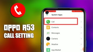 Oppo A53 Full Call Settings  Oppo A53 Hidden Call Settings [upl. by Yarw]