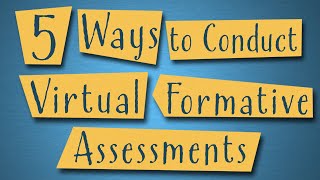 5 Ways to Conduct Formative Assessments Virtually [upl. by Llerrej149]