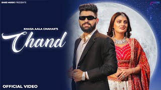 Chand Official Video Khasa Aala Chahar  Komal C Divyanka S  New Haryanvi Songs Haryanvi 2023 [upl. by Ylrad]