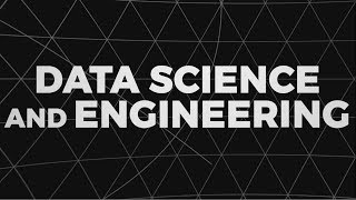 Data Science and Engineering [upl. by Tripp]