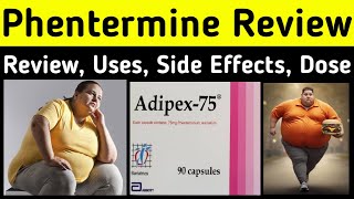 Phentermine weight loss capsules  Adipex Capsule 75 mg  Uses Side Effects Dose warning [upl. by Belva134]