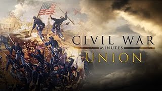 Civil War Minutes The Union Vol 1  Full Feature Documentary [upl. by Gerdy]