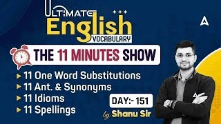 Ultimate Vocabulary for SSC CGL CPO CHSL MTS  The 11 Minute Show by Shanu Sir 151 [upl. by Hootman429]