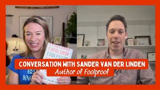 Interview with Foolproof author Dr Sander van der Linden [upl. by Ennovyahs]