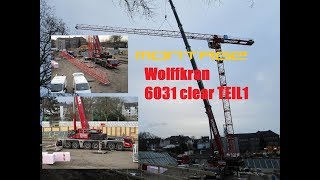 Kranmontage Wolff 6031 clear Wolffkran Baustelle Reportage Baukran Autokran Doku [upl. by Incrocci]