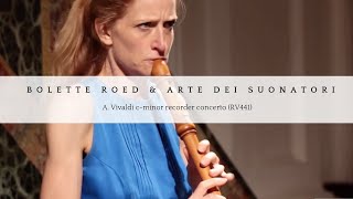 A Vivaldi  cminor recorder concerto RV441 Bolette Roed amp Arte dei Suonatori [upl. by Orland446]