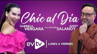 evtv EnVivo  Chic al Día con GabrielaVergara y TeacherSalandy  EVTV  12112024 [upl. by Deutsch]