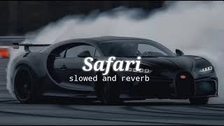 SAFARI  slowed and reverb [upl. by Anitniuq]