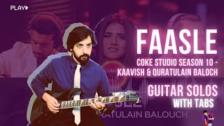 Faasle by Kaavish amp Quratulain Balouch Coke Studio Season 10 Guitar Solos w Tabs [upl. by Namielus]