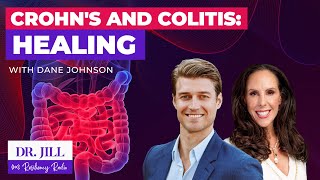 221 Resiliency Radio with Dr Jill Healing Crohn’s and Colitis with Dane Johnson [upl. by Adlog264]