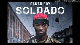 Ganan Boy  Soldado [upl. by Lodge137]