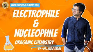 Electrophiles and Nucleophiles  General Organic Chemistry  GOC  Class XI  CBSE amp ISC Board [upl. by Jeffy]