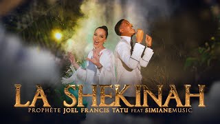 Prophète Joël Francis Tatu ft SimianeMusic  La Shekinah Official Music Video [upl. by Domingo]