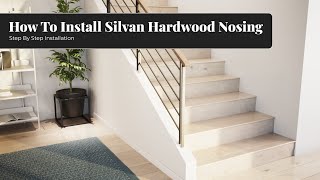 How To Install Hardwood Stair Nosing  Installation Tips  Silvan Resilient Hardwood Collection [upl. by Nerrad]