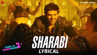 Sharabi  Lyrical  Pyaar Ka Punchnama 2  Kartik Aaryan Omkar K Sunny S Sharib Toshi Raja Hasan [upl. by Hiett]