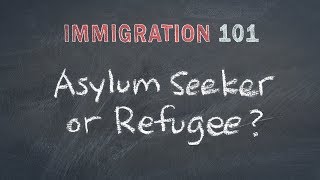 Immigration 101 Refugees Migrants Asylum Seekers  Whats the Difference [upl. by Kentiga]