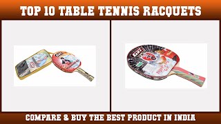 Top 10 Table Tennis Racquets to buy in India 2021  Price amp Review [upl. by Delamare]