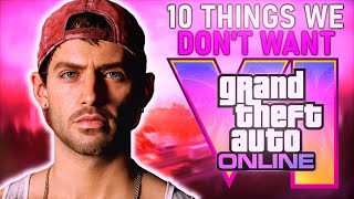 GTA 6 Online  10 Things We Dont Want [upl. by Alaaj774]