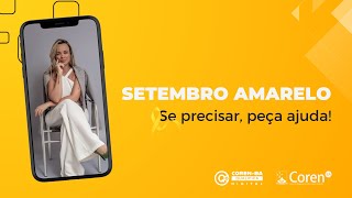 Setembro amarelo  Se precisar peça ajuda  CorenBA Qualifica Digital [upl. by Anyalram21]