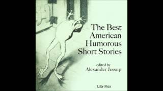 The Best American Humorous Short Stories by Alexander Jessup FULL Audiobook [upl. by Ssidnak]