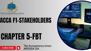 ACCAF1STAKEHOLDERSCHAPTER5FULLkaplan acca fbt 2024 educationalvideo [upl. by Adnotal]