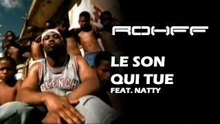 Rohff Ft Natty  Le son qui tue Clip Officiel [upl. by Ameluz]