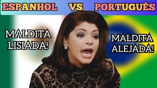 Soraya Montenegro  Maldita Lisiada  Maldita Alejada Comparação Espanhol Vs Brasileiro [upl. by Ecydnak173]