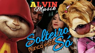 SOLTEIRO NUNCA ESTÁ SÓ  MC Kekel e Dani Russo  Alvin e os Esquilos [upl. by Esemaj74]