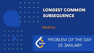 Longest Common Subsequence  25 Jan POTD  Leetcode Problem of the Day [upl. by Michaella]