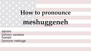 How to pronounce meshuggeneh  meaning [upl. by Gabriello]