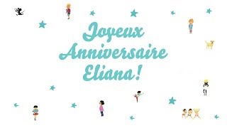 ♫ Joyeux Anniversaire Eliana ♫ [upl. by Aderfla]