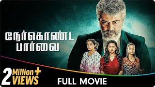 Nerkonda Paarvai  Tamil Full Movie  Abhirami Ajith Kumar Shraddha Srinath Adhik Ravichandran [upl. by Nada]