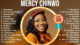 M e r c y C h i n w o Greatest Hits  Top Christian Worship Songs [upl. by Quinta]