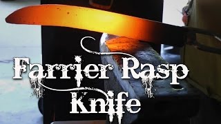 Forging a Farrier Rasp Knife [upl. by Plank]