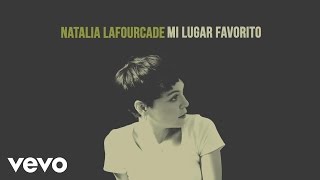 Natalia Lafourcade  Mi Lugar Favorito Audio [upl. by Oiragelo]