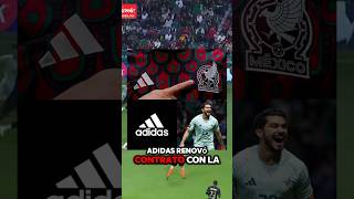 Adidas se queda con la selección mexicana 🇲🇽😱 [upl. by Dasha265]