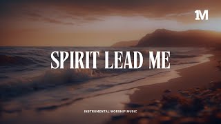 SPIRIT LEAD ME  Instrumental Soaking Worship 1MOMENT [upl. by Ollecram]