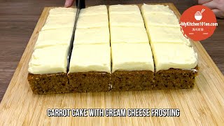 Carrot Cake with Cream Cheese Frosting  MyKitchen101en [upl. by Eux]