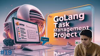 19 🚀 Golang Task Management Project RealWorld Application Development 🚀 golang [upl. by Elleina]