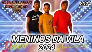 MENINOS DA VILA 2024 [upl. by Orgell694]