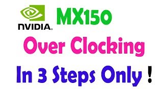 How to Overclock MX150 Graphic Card of Acer Aspire 5 in 3 Steps [upl. by Ladin]