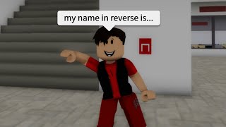 When you spell your name in reverse meme ROBLOX [upl. by Niccolo433]