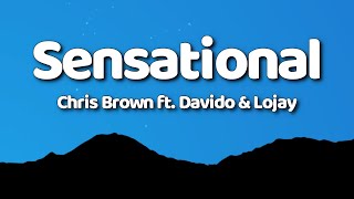 Chris Brown  Sensational Lyrics ft Davido amp Lojay [upl. by Elocn288]