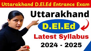 Uttarakhand DElEd Syllabus 2024  Deled Syllabus 2024 Uttarakhand  Deled syllabus for Entrance [upl. by Znieh]