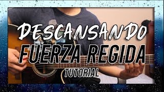 Descansando  Fuerza Regida  Tutorial Acordes  Guitarra [upl. by Otsirave]