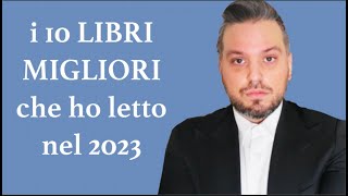 I 10 LIBRI PIÙ BELLI CHE HO LETTO NEL 2023 fumAWARDS [upl. by Dulce375]