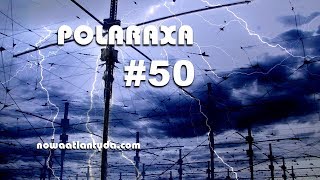 Polaraxa 50  Smugi chemiczne HAARP i kosmiczna zagroda [upl. by Aneladdam]