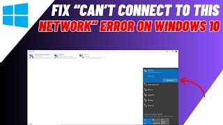 FIX Cant Connect To This Network Error On Windows 10  WiFi Wireless Internet Error [upl. by Onitram636]