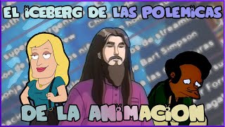 El Iceberg de las POLEMICAS de la animacion [upl. by Ramso]